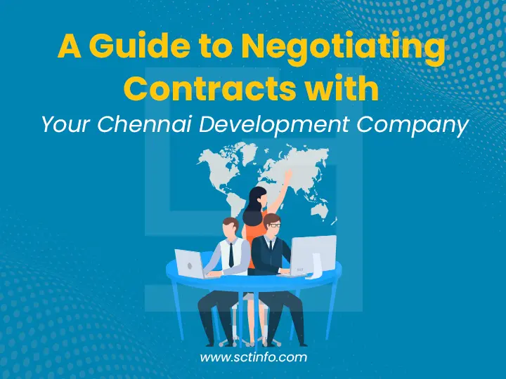 A Guide to Negotiating Contracts with Your Chennai Development Company